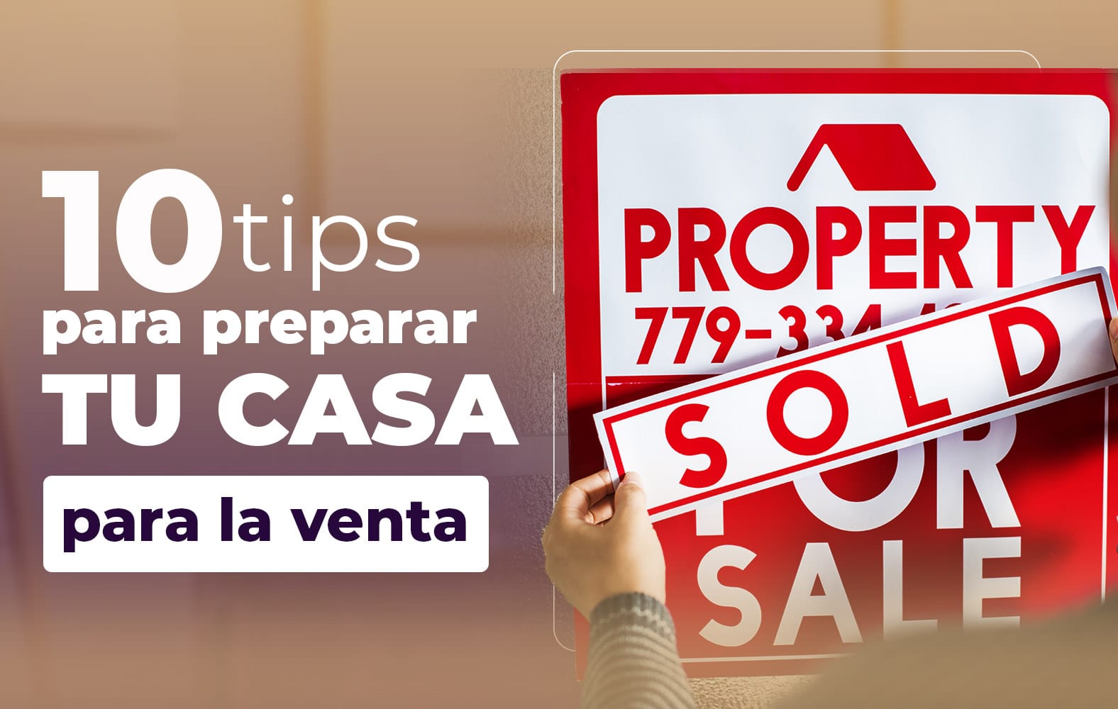 Tips para preparar tu casa para la venta