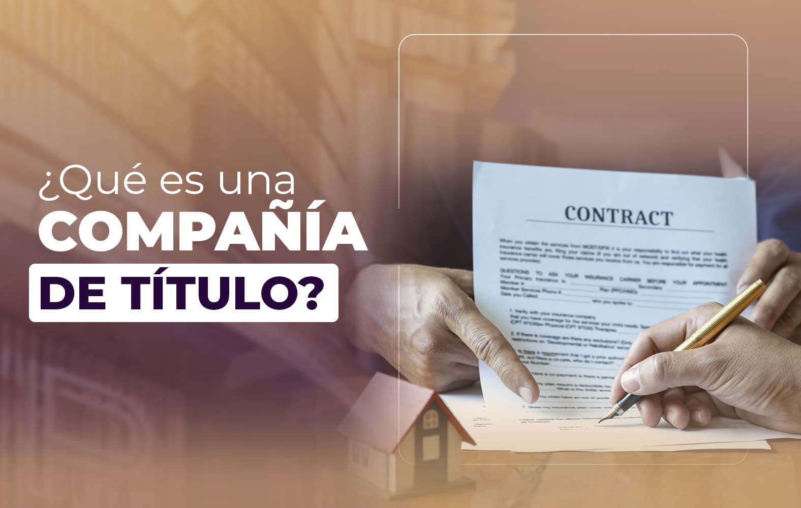 ¿Conoces cual es la labor de una compañía de título?