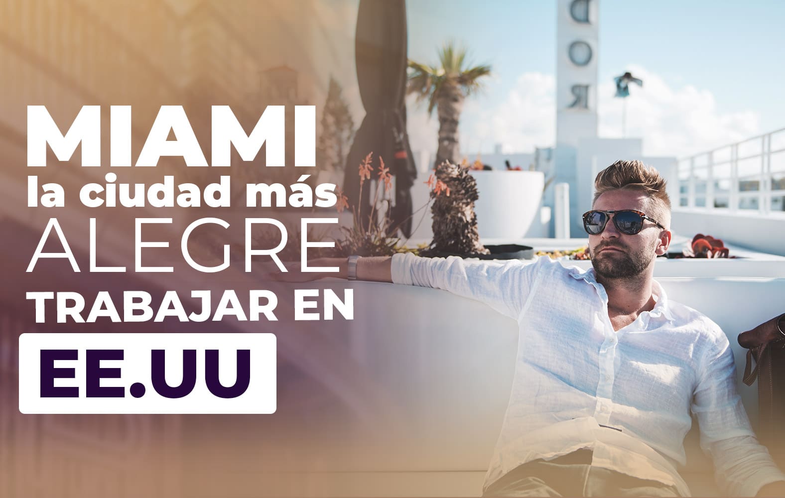 Miami es ideal para trabajar: